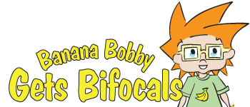 Banana Bobby Gets Bifocals